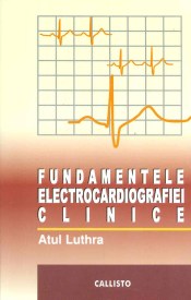 Atul-Luthra__Fundamentele-electrocardiografiei-clinice__606-8043-01-2-785334293437