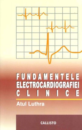 Atul-Luthra__Fundamentele-electrocardiografiei-clinice__606-8043-01-2-785334293437