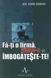 fa-ti-o-firma-vinde-o-si-imbogateste-te_1_fullsize