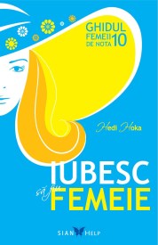 iubesc-sa-fiu-femeie-ghidul-femeii-de-nota-10_1_fullsize