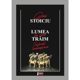 lumea-in-care-traim-gina-stoiciu-1