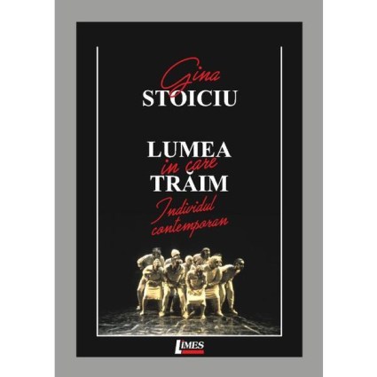 lumea-in-care-traim-gina-stoiciu-1